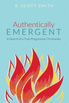 Authentically Emergent (eBook, ePUB) - Smith, R. Scott