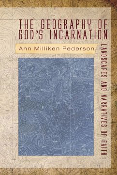 The Geography of God's Incarnation (eBook, ePUB)