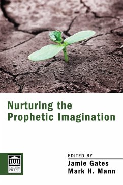 Nurturing the Prophetic Imagination (eBook, ePUB)