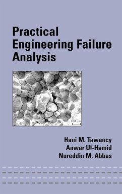 Practical Engineering Failure Analysis (eBook, ePUB) - Tawancy, Hani M.; Ul-Hamid, Anwar; Abbas, Nureddin M.