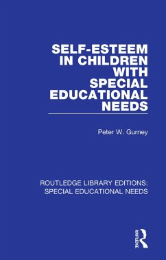 Self-Esteem in Children with Special Educational Needs (eBook, PDF) - Gurney, Peter W.