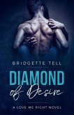 Diamond of Desire (Love Me Right, #1) (eBook, ePUB)