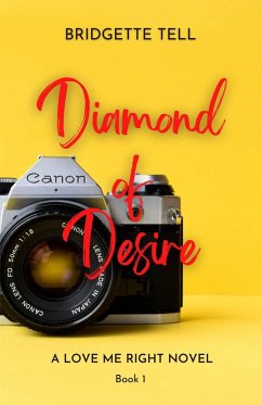 Diamond of Desire (Love Me Right, #1) (eBook, ePUB) - Tell, Bridgette