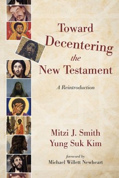 Toward Decentering the New Testament (eBook, ePUB)