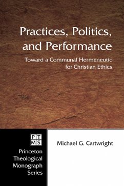 Practices, Politics, and Performance (eBook, ePUB) - Cartwright, Michael G.