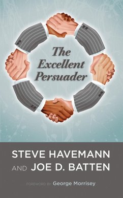 The Excellent Persuader (eBook, ePUB) - Havemann, Steve J.