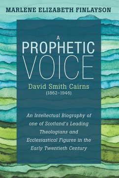 A Prophetic Voice-David Smith Cairns (1862-1946) (eBook, ePUB)