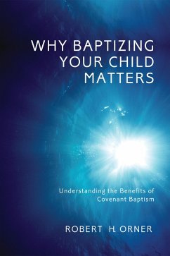 Why Baptizing Your Child Matters (eBook, ePUB)