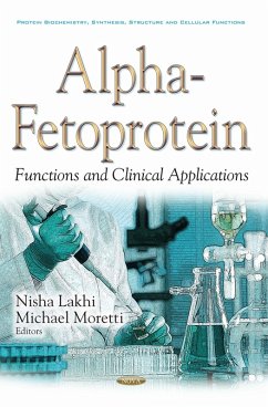 Alpha-Fetoprotein: Functions and Clinical Applications (eBook, PDF)