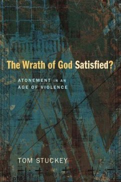 The Wrath of God Satisfied? (eBook, ePUB) - Stuckey, Tom