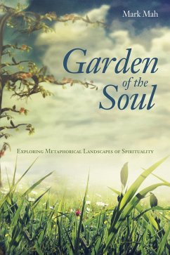 Garden of the Soul (eBook, ePUB) - Mah, Mark