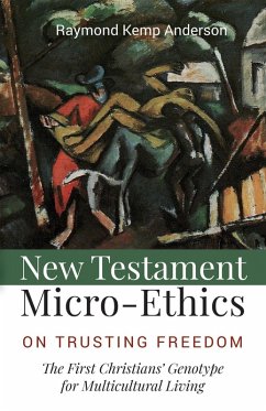 New Testament Micro-Ethics (eBook, ePUB) - Anderson, Raymond Kemp