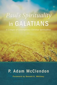 Paul's Spirituality in Galatians (eBook, ePUB) Paul's Spirituality in Galatians (eBook, ePUB)