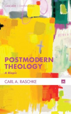 Postmodern Theology (eBook, ePUB) - Raschke, Carl