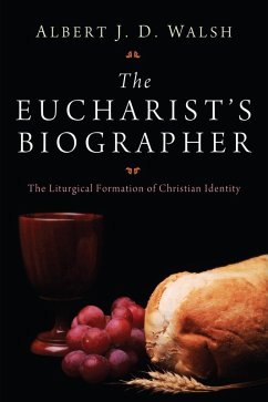 The Eucharist's Biographer (eBook, ePUB) The Eucharist's Biographer (eBook, ePUB)