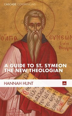 A Guide to St. Symeon the New Theologian (eBook, ePUB) A Guide to St. Symeon the New Theologian (eBook, ePUB)
