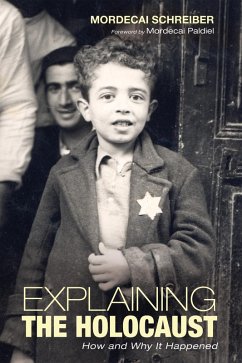 Explaining the Holocaust (eBook, ePUB) - Schreiber, Mordecai