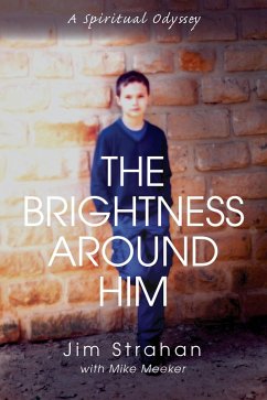 The Brightness Around Him (eBook, ePUB) The Brightness Around Him (eBook, ePUB)