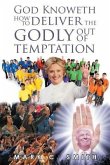 God knoweth how to deliver the Godly out of temptation (eBook, ePUB) God knoweth how to deliver the Godly out of temptation (eBook, ePUB)