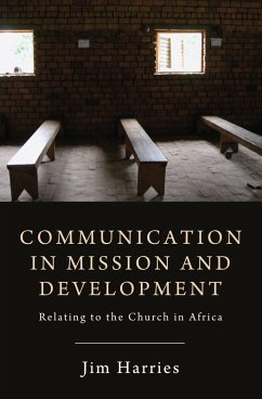 Communication in Mission and Development (eBook, ePUB) - Harries, Jim