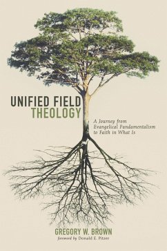 Unified Field Theology (eBook, ePUB) - Brown, Gregory W.