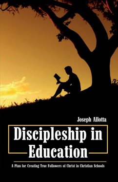 Discipleship in Education (eBook, ePUB) - Allotta, Joseph