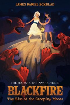 Blackfire: The Rise of the Creeping Moors (eBook, ePUB)