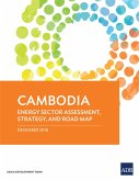 Cambodia: Energy Sector Assessment, Strategy, and Road Map (eBook, ePUB)