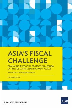 Asia's Fiscal Challenge (eBook, ePUB) - Villarroel, Mariana Infante; Weber, Axel; Banzon, Eduardo; Bongestabs, André; Carraro, Ludovico; Cichon, Michael; Gassmann, Franziska; Hagemejer, Krzysztof; Handayani, Sri Wening; Paredes, Karlo Paolo