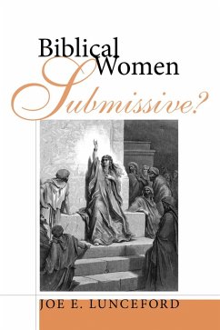 Biblical Women-Submissive? (eBook, ePUB) Biblical Women-Submissive? (eBook, ePUB)