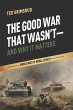 The Good War That Wasn't-and Why It... - Bild 1