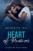 Heart of Passion (Love Me Right, #2) (eBook, ePUB)