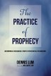 The Practice of Prophecy (eBook, ePUB) - Bild 1
