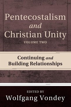 Pentecostalism and Christian Unity, Volume 2 (eBook, ePUB) Pentecostalism and Christian Unity, Volume 2 (eBook, ePUB)