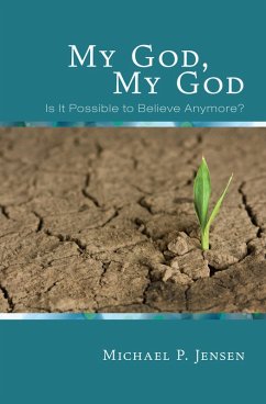 My God, My God (eBook, ePUB) - Jensen, Michael P.