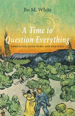 A Time to Question Everything (eBook, ePUB)