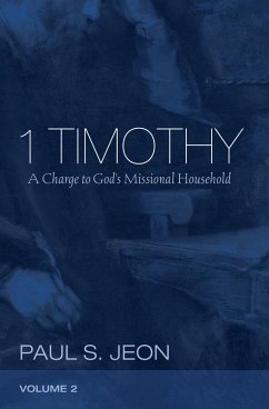 1 Timothy, Volume 2 (eBook, ePUB) - Jeon, Paul S.