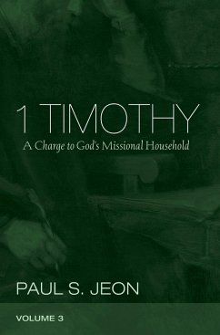 1 Timothy, Volume 3 (eBook, ePUB) - Jeon, Paul S.