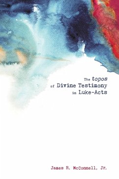 The topos of Divine Testimony in Luke-Acts (eBook, ePUB)