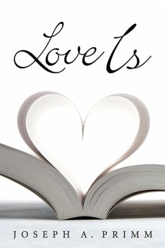 Love Is (eBook, ePUB) - Primm, Joseph A.