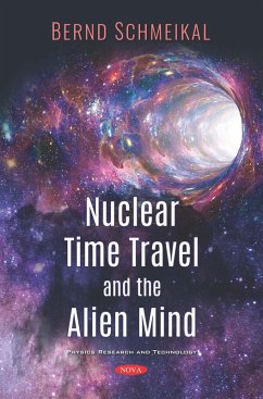 Nuclear Time Travel and The Alien Mind (eBook, PDF)