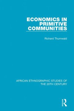 Economics in Primitive Communities (eBook, PDF) - Thurnwald, Richard