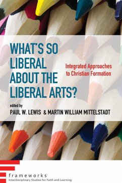 What's So Liberal about the Liberal Arts? (eBook, ePUB)