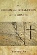 The Origin and Formation of the Gospel... - Bild 1