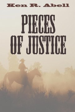 Pieces of Justice (eBook, ePUB) - Abell, Ken R.