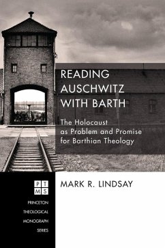 Reading Auschwitz with Barth (eBook, ePUB) Reading Auschwitz with Barth (eBook, ePUB)