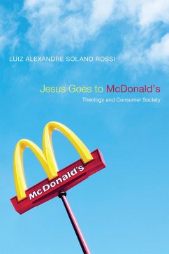 Jesus Goes to McDonald's (eBook, ePUB) - Rossi, Luiz Alexandre Solano