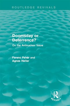 Doomsday or Deterrence? (eBook, PDF) - Fehér, Ferenc; Heller, Agnes