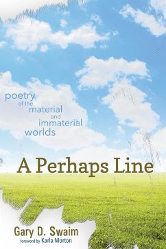 A Perhaps Line (eBook, ePUB) - Swaim, Gary D.