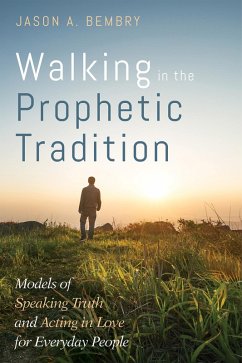 Walking in the Prophetic Tradition (eBook, ePUB)